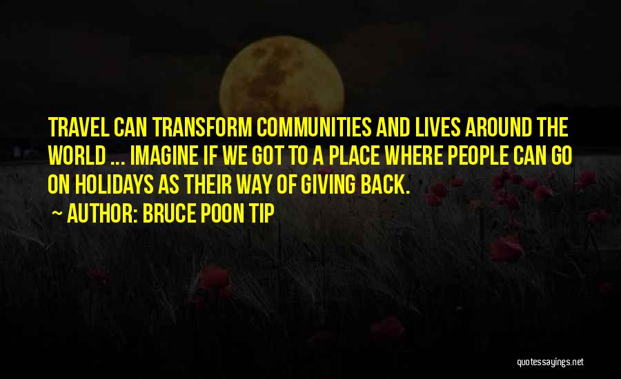 Communities Quotes By Bruce Poon Tip