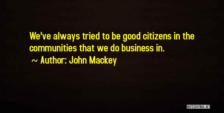 Communities Quotes By John Mackey