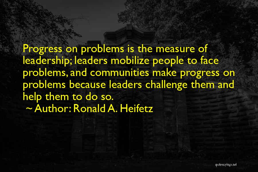 Communities Quotes By Ronald A. Heifetz