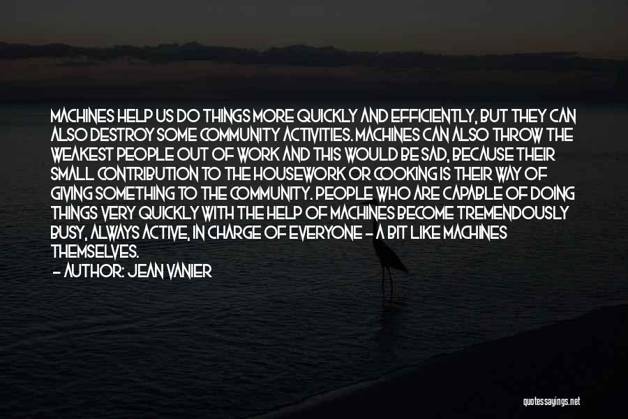 Community Activities Quotes By Jean Vanier