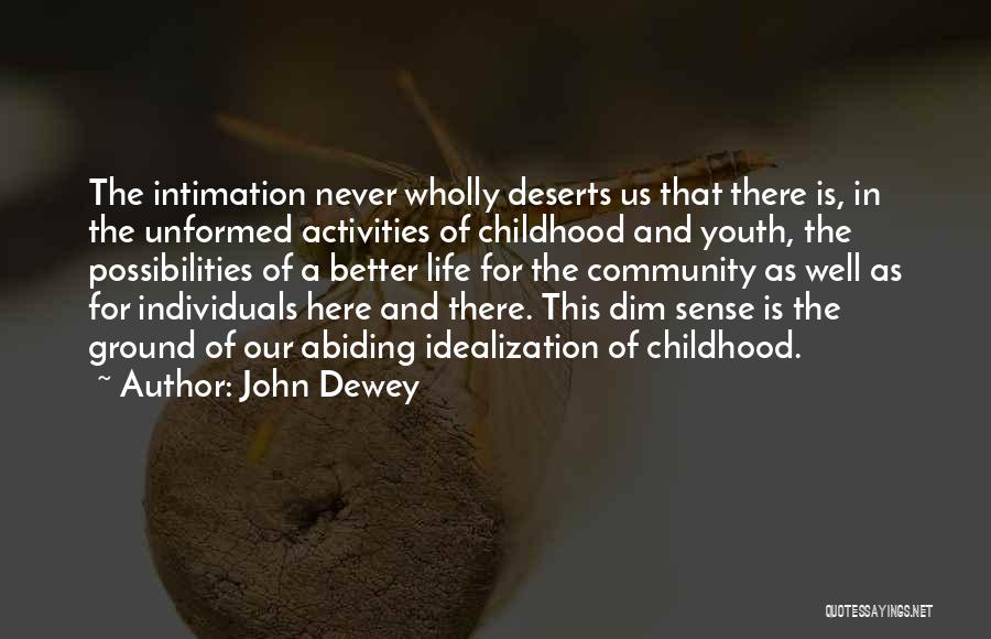 Community Activities Quotes By John Dewey