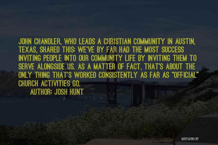 Community Activities Quotes By Josh Hunt