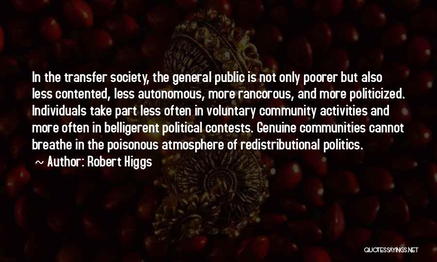 Community Activities Quotes By Robert Higgs