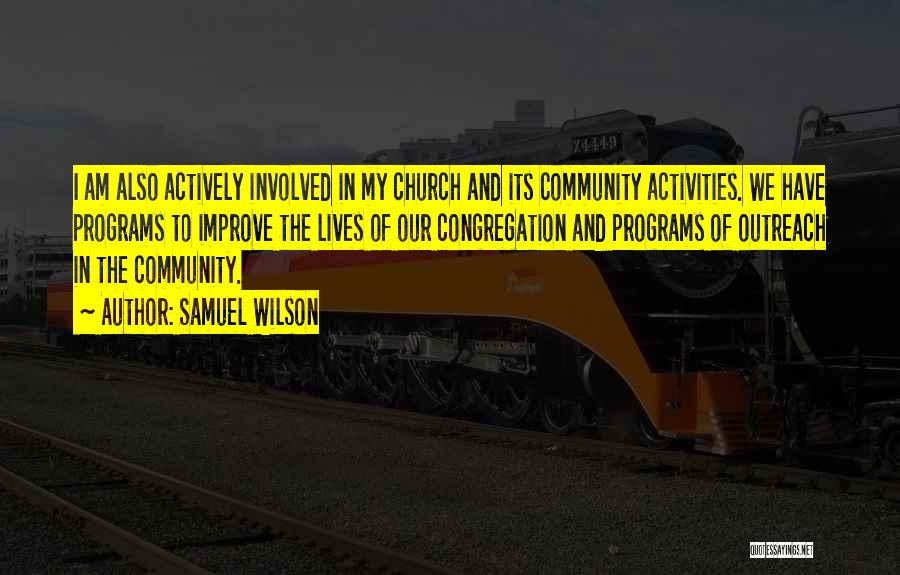 Community Activities Quotes By Samuel Wilson