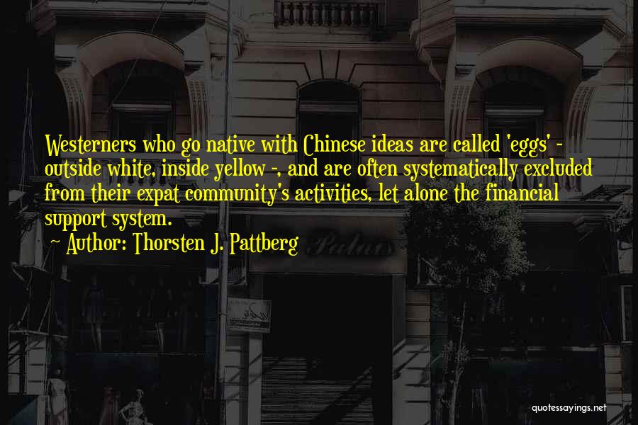 Community Activities Quotes By Thorsten J. Pattberg