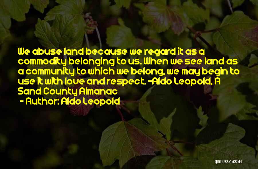 Community And Belonging Quotes By Aldo Leopold