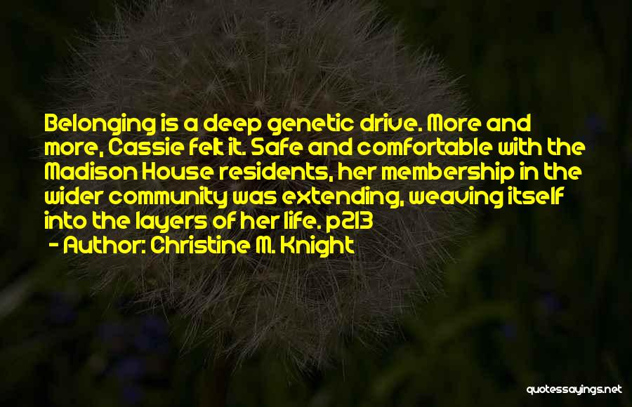 Community And Belonging Quotes By Christine M. Knight