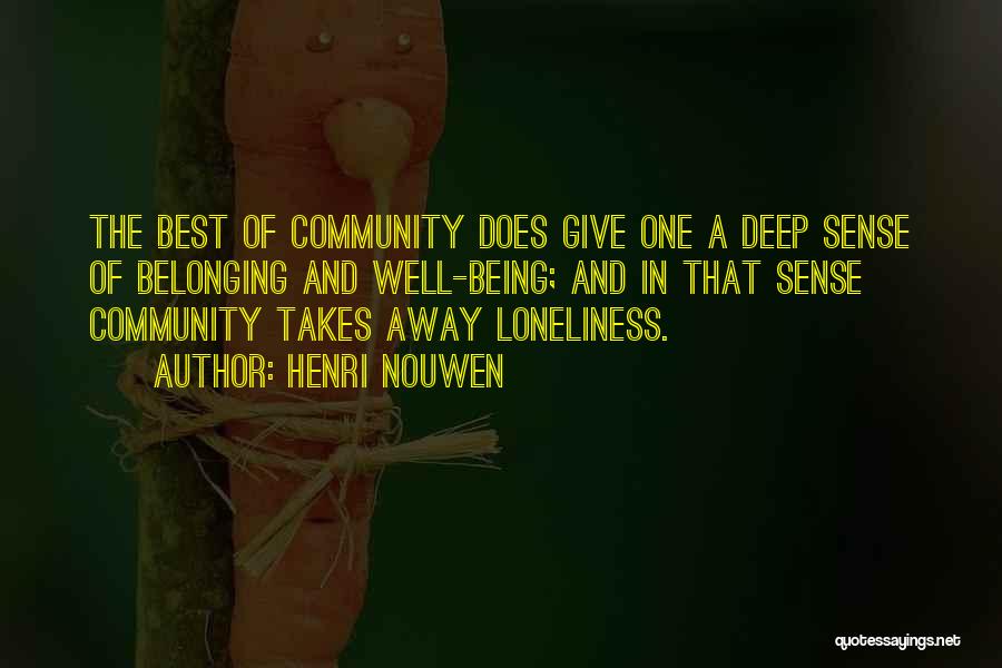 Community And Belonging Quotes By Henri Nouwen