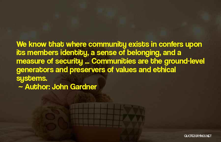 Community And Belonging Quotes By John Gardner