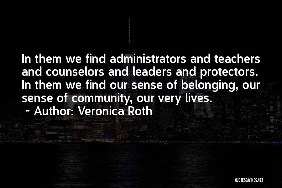 Community And Belonging Quotes By Veronica Roth