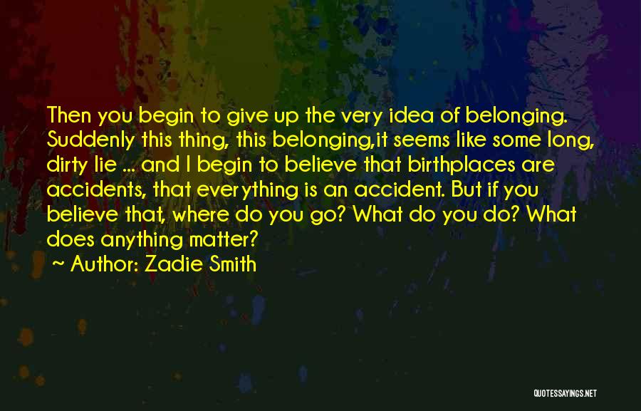 Community And Belonging Quotes By Zadie Smith