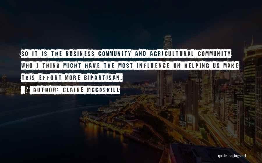 Community And Business Quotes By Claire McCaskill