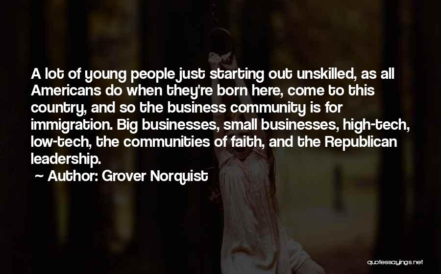 Community And Business Quotes By Grover Norquist