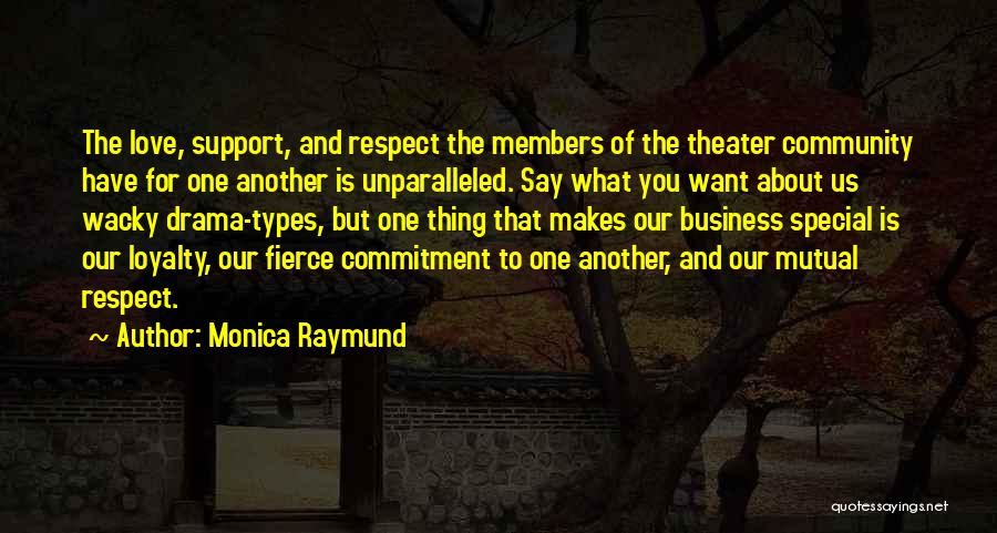 Community And Business Quotes By Monica Raymund