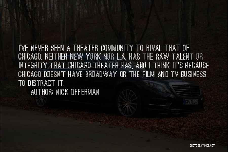 Community And Business Quotes By Nick Offerman