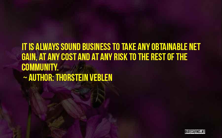 Community And Business Quotes By Thorstein Veblen