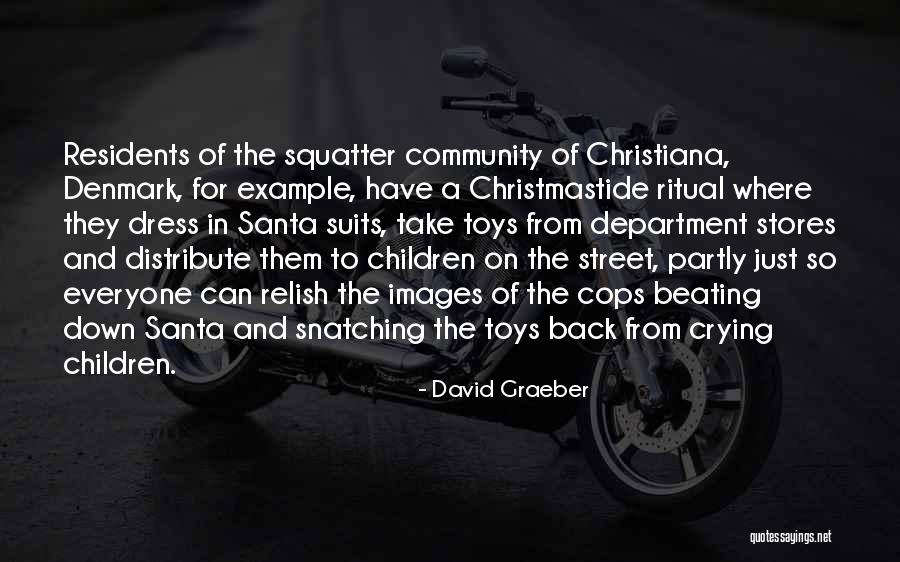Community And Children Quotes By David Graeber Community And Children Quotes By David Graeber