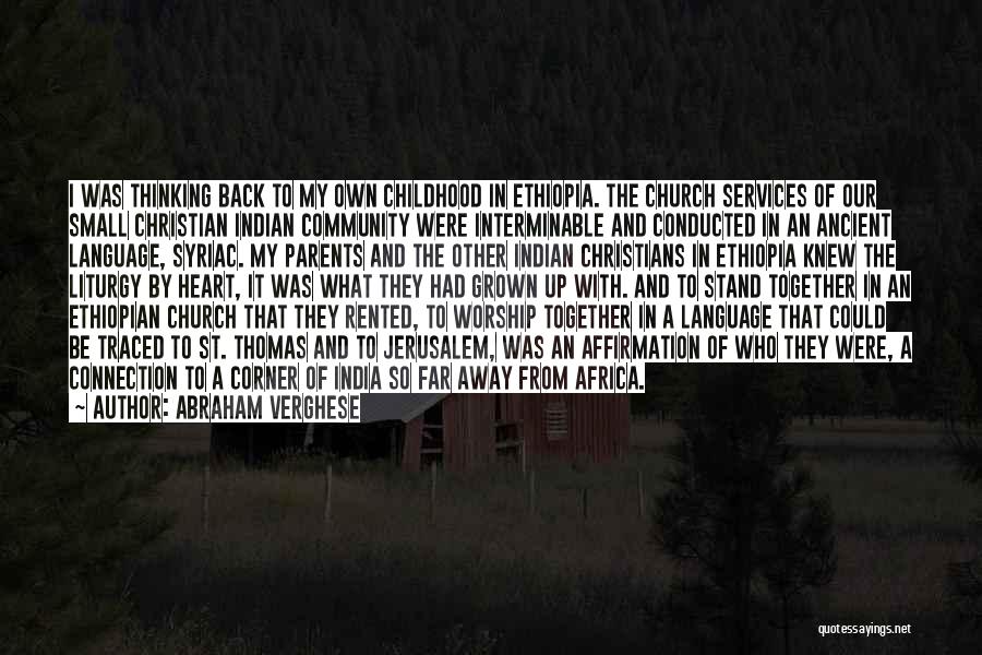 Community And Church Quotes By Abraham Verghese