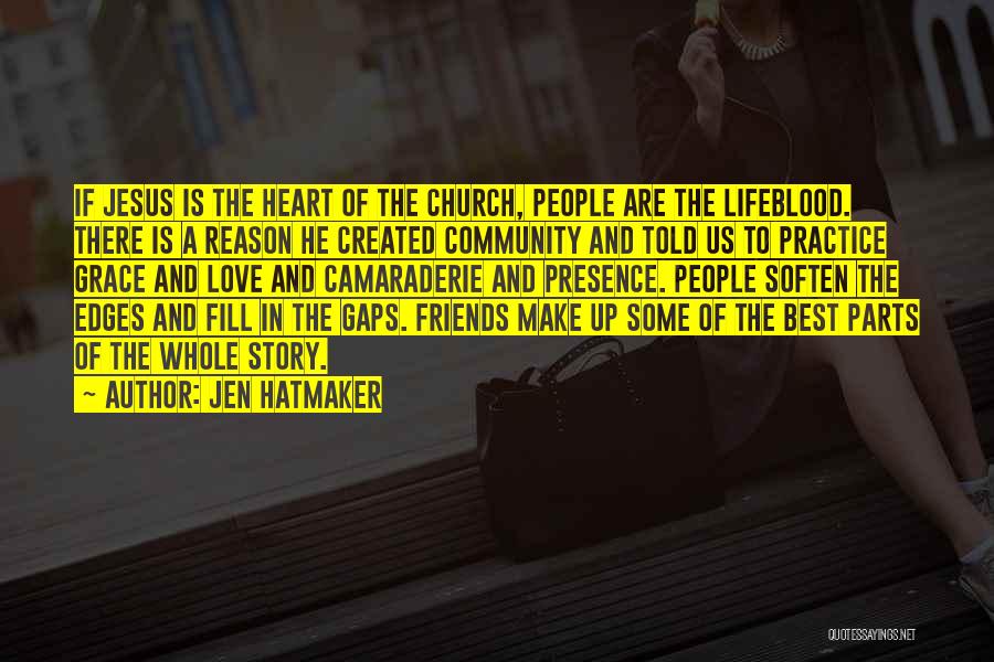 Community And Church Quotes By Jen Hatmaker