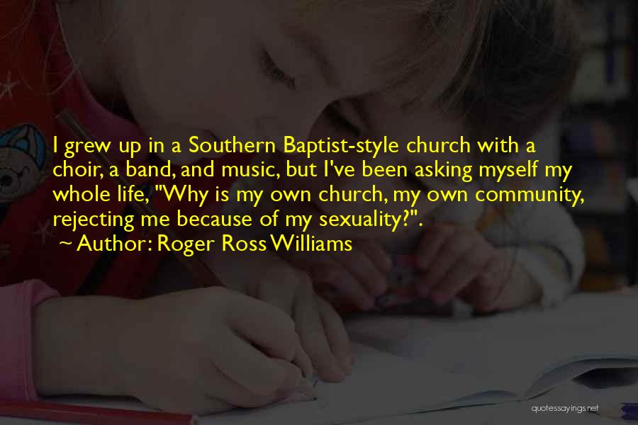 Community And Church Quotes By Roger Ross Williams