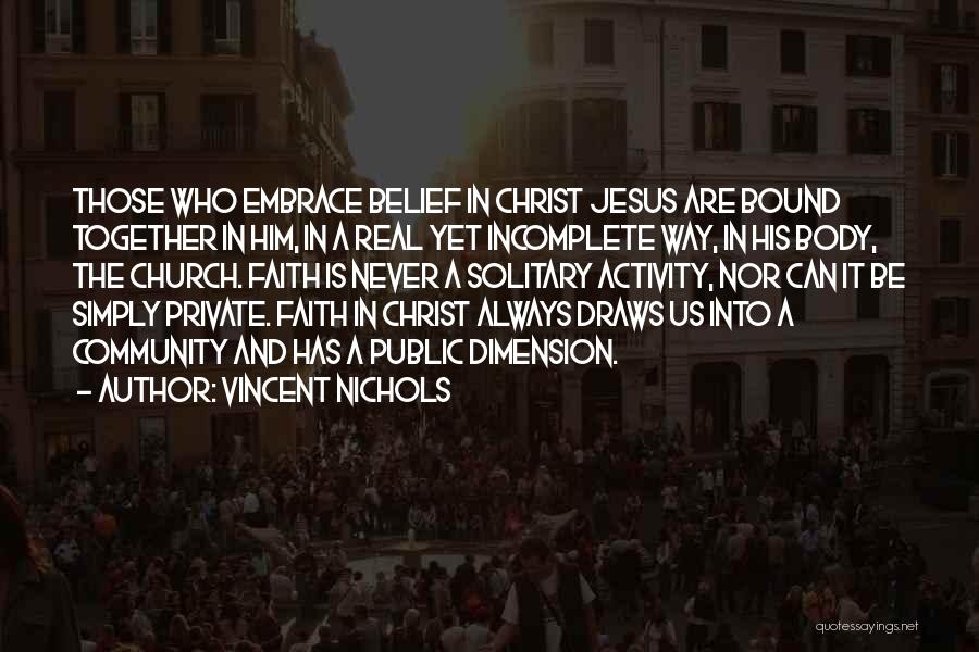 Community And Church Quotes By Vincent Nichols