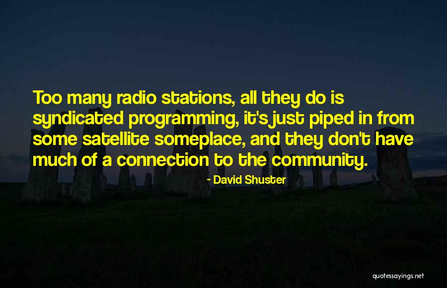 Community And Connection Quotes By David Shuster Community And Connection Quotes By David Shuster