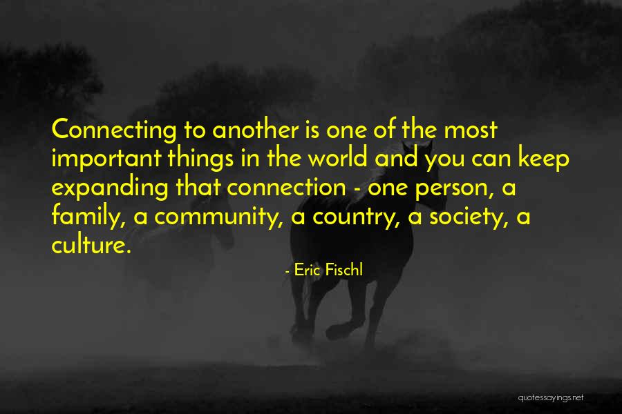 Community And Connection Quotes By Eric Fischl Community And Connection Quotes By Eric Fischl