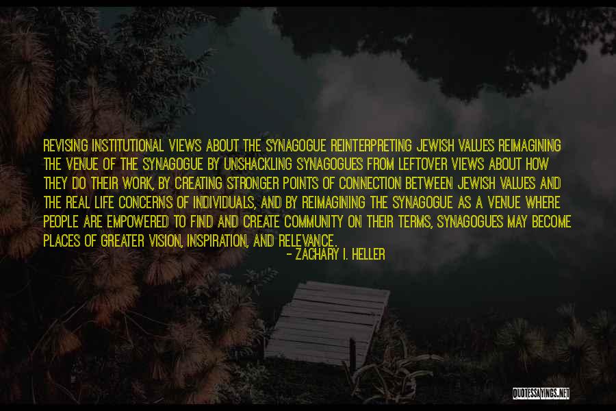 Community And Connection Quotes By Zachary I. Heller Community And Connection Quotes By Zachary I. Heller