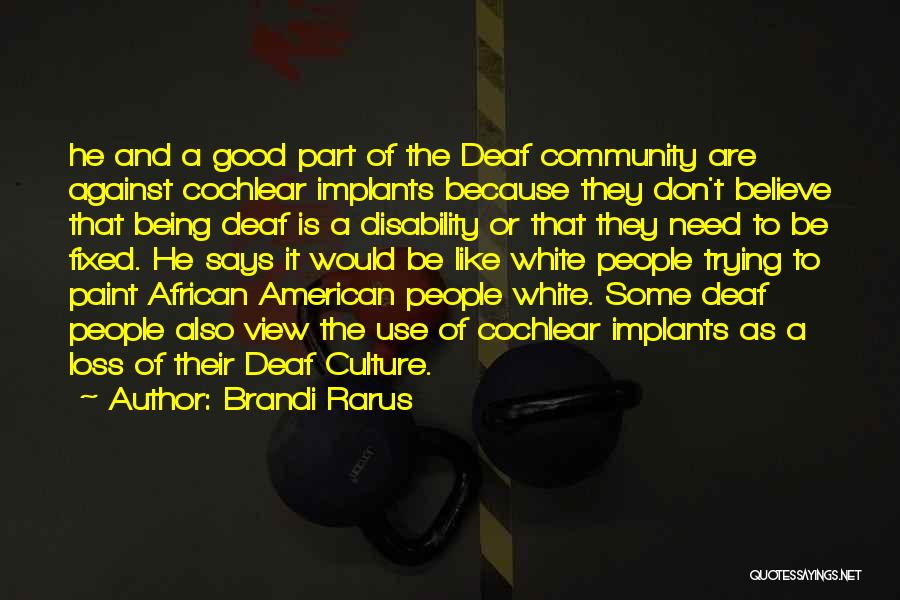 Community And Culture Quotes By Brandi Rarus