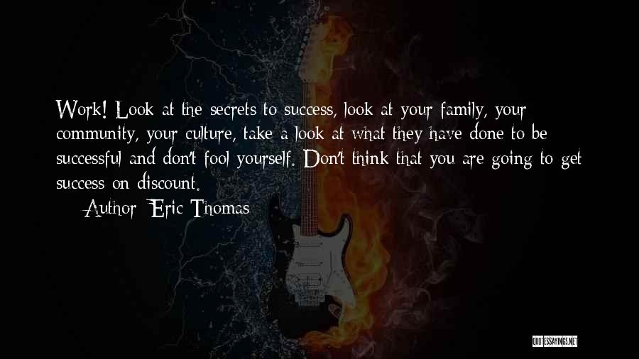 Community And Culture Quotes By Eric Thomas