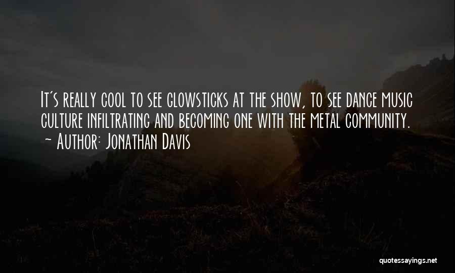 Community And Culture Quotes By Jonathan Davis