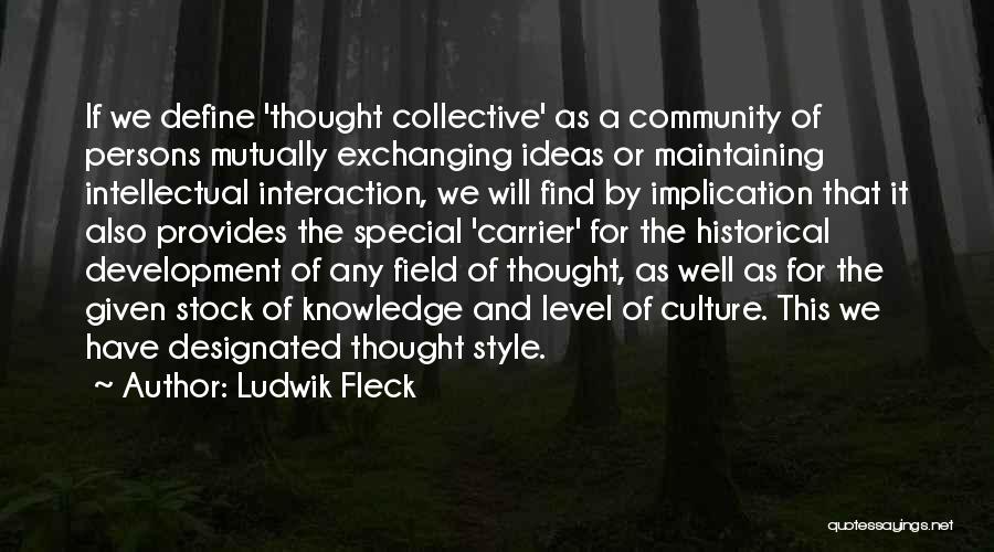 Community And Culture Quotes By Ludwik Fleck
