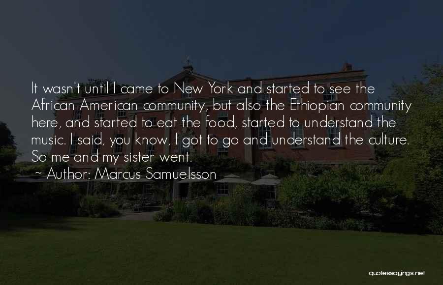 Community And Culture Quotes By Marcus Samuelsson