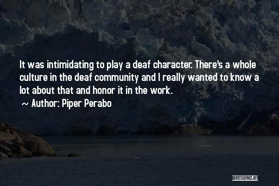 Community And Culture Quotes By Piper Perabo