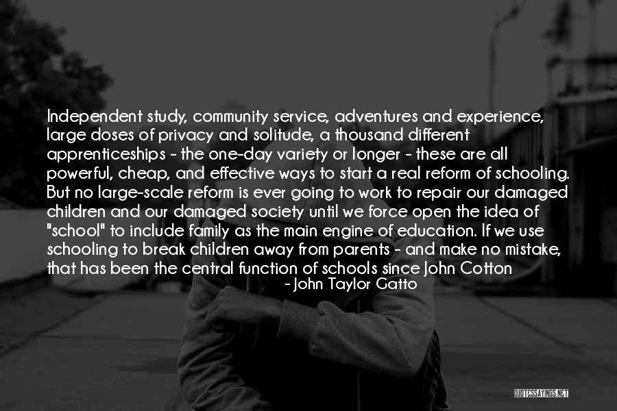 Community And Education Quotes By John Taylor Gatto Community And Education Quotes By John Taylor Gatto
