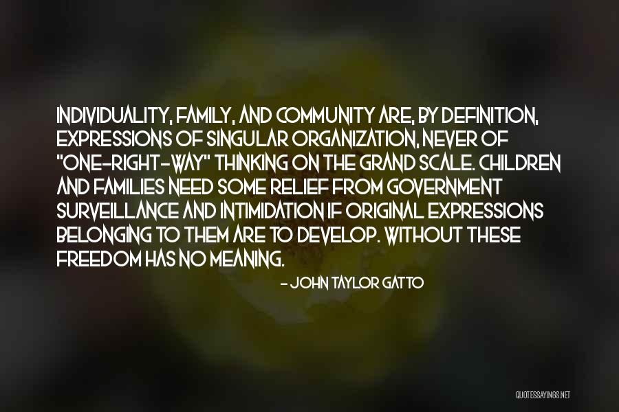 Community And Education Quotes By John Taylor Gatto Community And Education Quotes By John Taylor Gatto