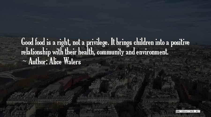 Community And Environment Quotes By Alice Waters