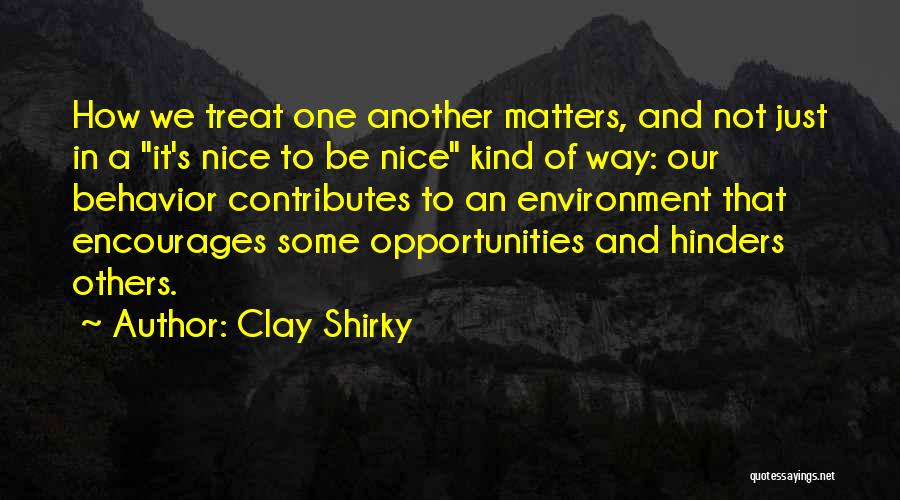 Community And Environment Quotes By Clay Shirky