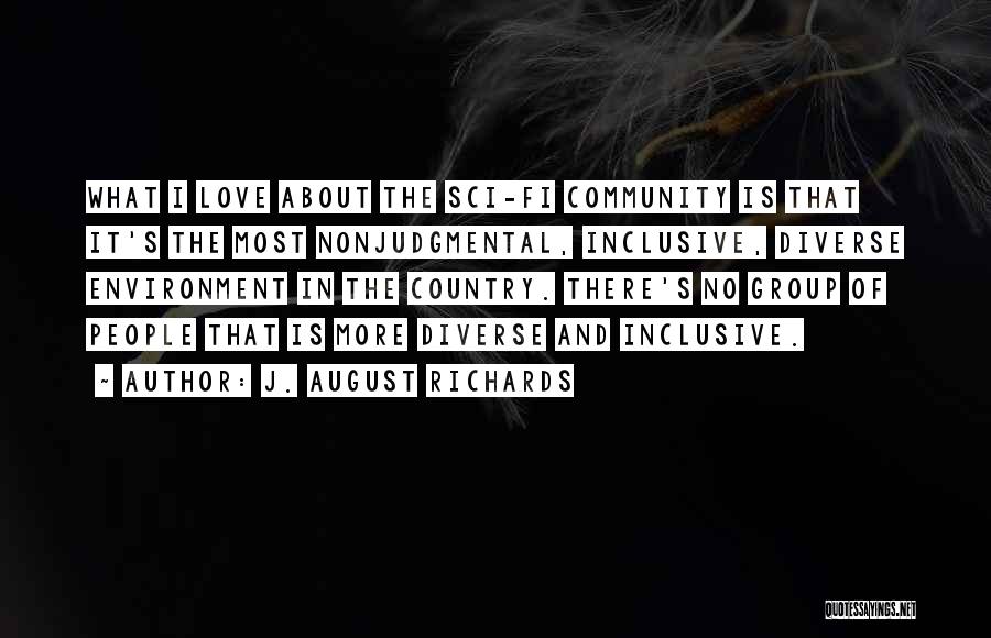 Community And Environment Quotes By J. August Richards