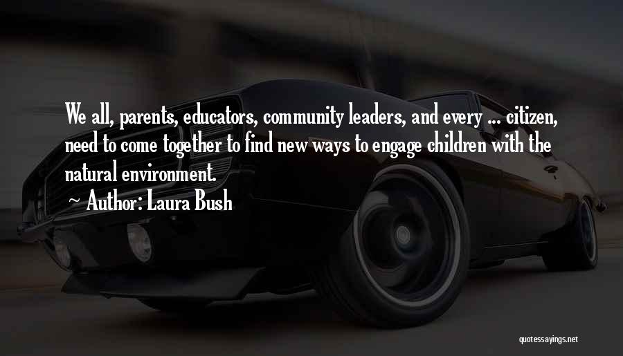 Community And Environment Quotes By Laura Bush