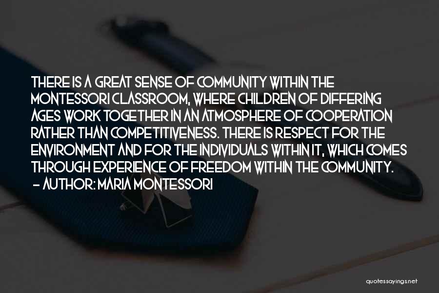 Community And Environment Quotes By Maria Montessori