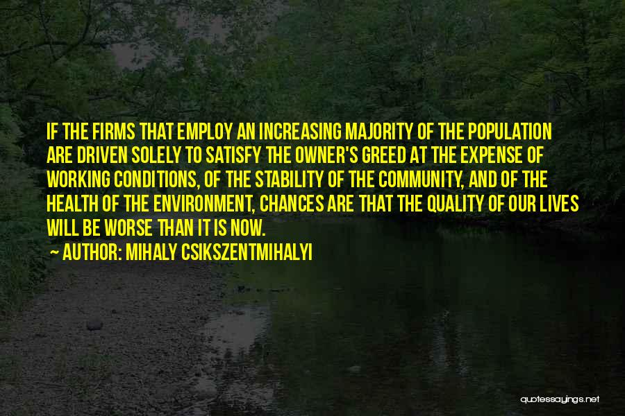 Community And Environment Quotes By Mihaly Csikszentmihalyi