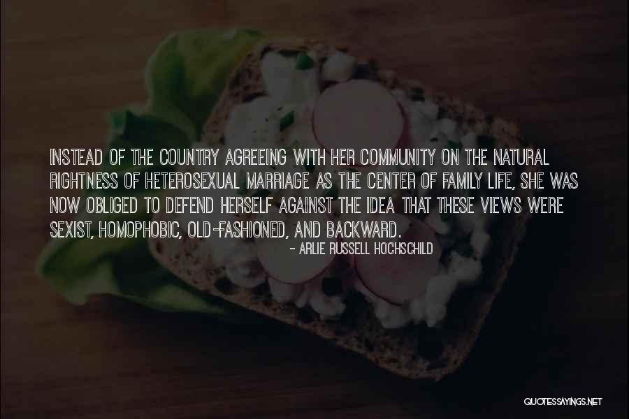 Community And Family Quotes By Arlie Russell Hochschild Community And Family Quotes By Arlie Russell Hochschild