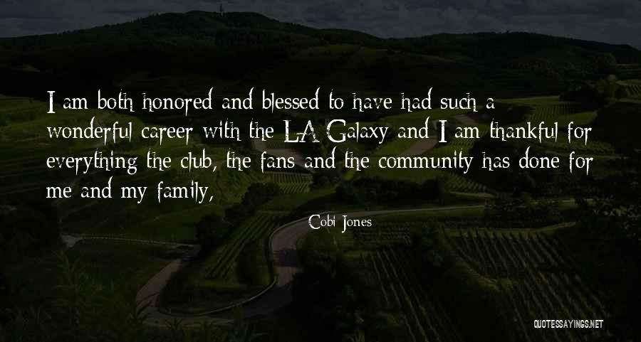 Community And Family Quotes By Cobi Jones Community And Family Quotes By Cobi Jones