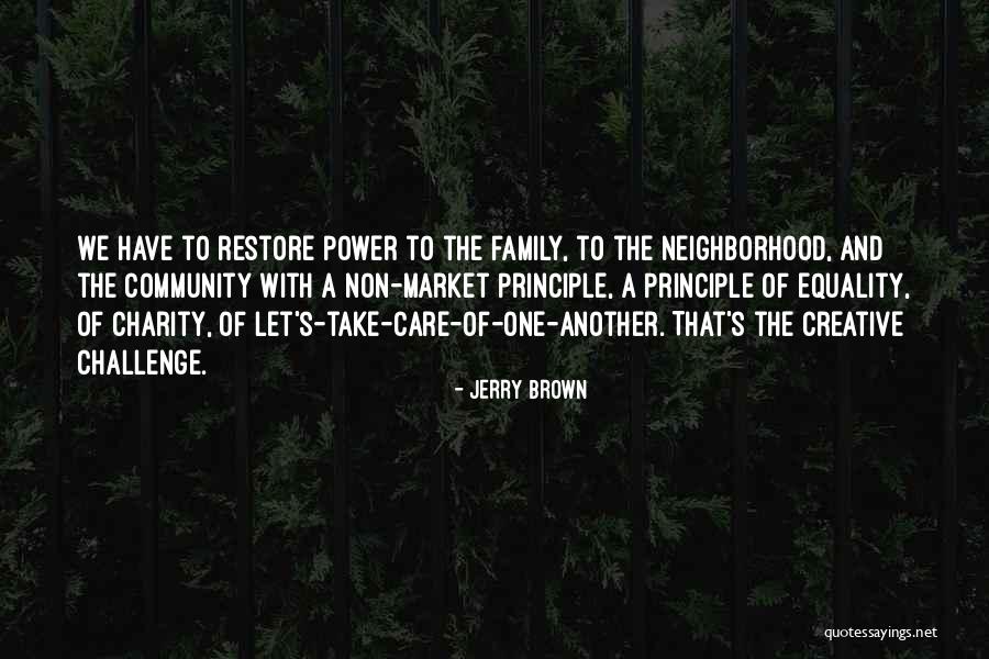 Community And Family Quotes By Jerry Brown Community And Family Quotes By Jerry Brown