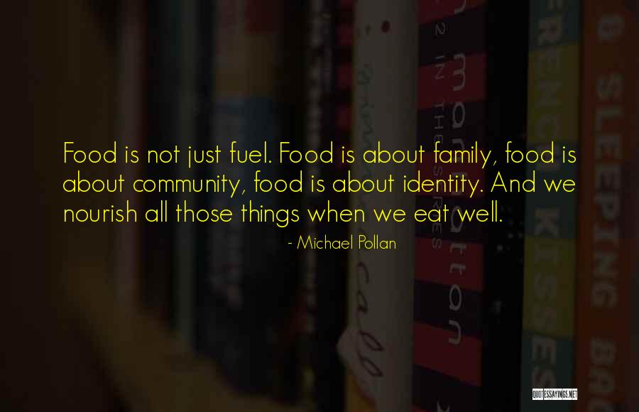 Community And Family Quotes By Michael Pollan Community And Family Quotes By Michael Pollan