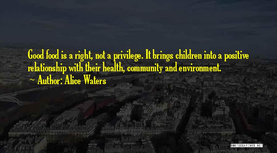 Community And Food Quotes By Alice Waters