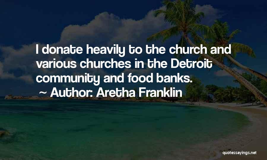 Community And Food Quotes By Aretha Franklin