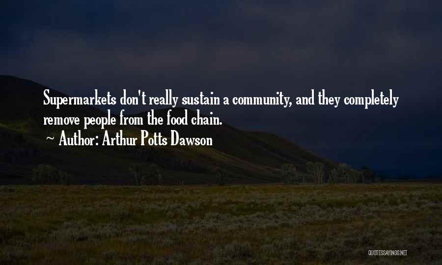 Community And Food Quotes By Arthur Potts Dawson