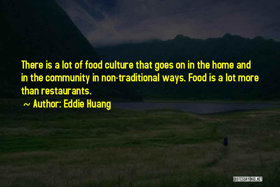 Community And Food Quotes By Eddie Huang